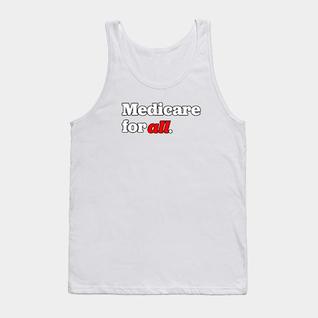 Medicare for all Tank Top by Shelly’s